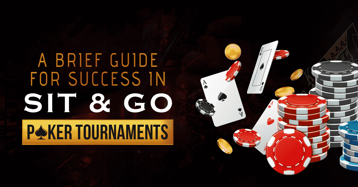 A-brief-guide-for-success-in-Sit-Go-Poker-Tournaments.png