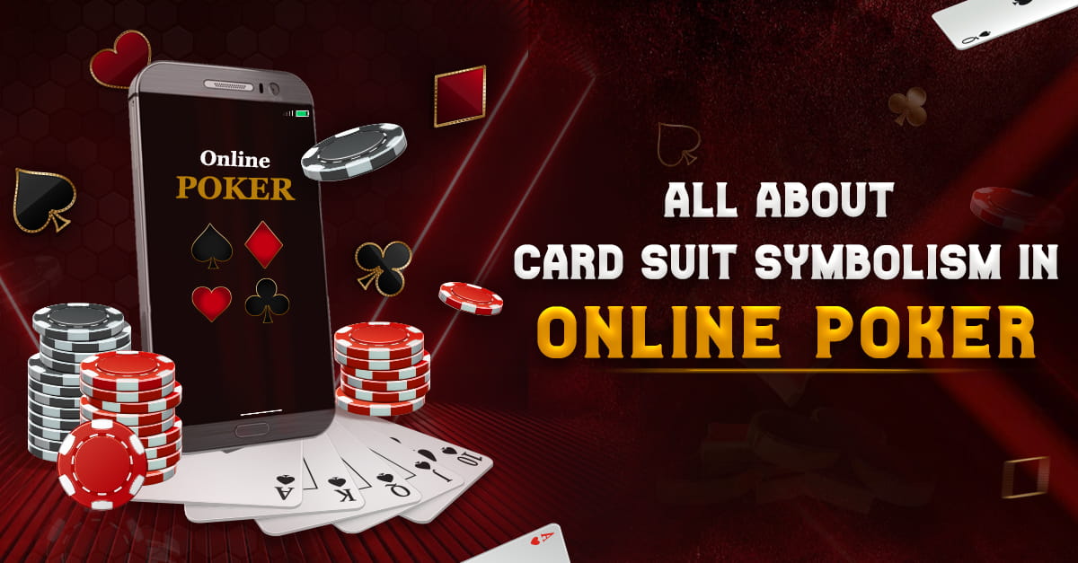 All About Card Suit Symbolism in Online Poker