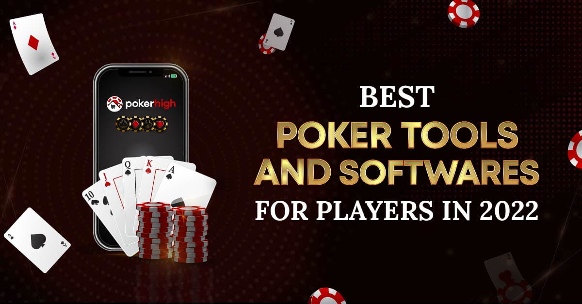 Best Poker Tools and Software for Player in 2023