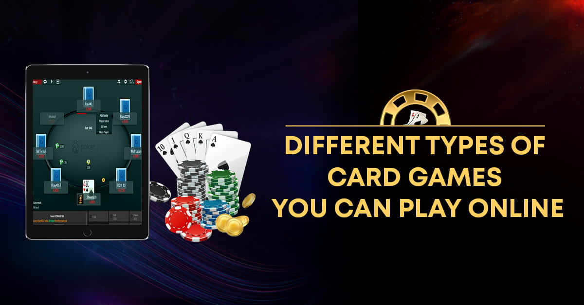 Different Types of Card Games You can Play Online