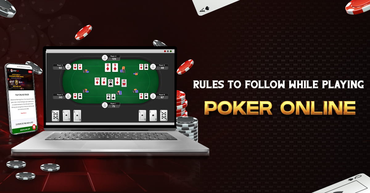 Rules to follow while playing poker online