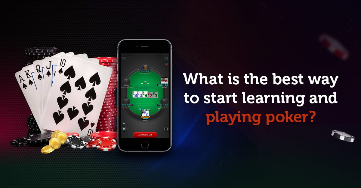 What is the Best Way to Start Learning and Playing Poker?